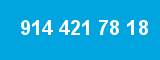 914 421 78 18